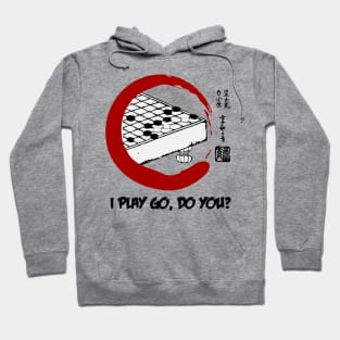 I play Go, do you? Hoodie